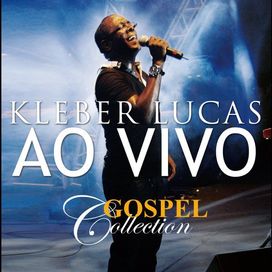 Kleber Lucas - Gospel Collection