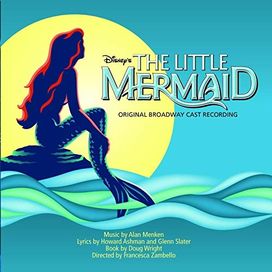 The Little Mermaid (Original Broadway Cast Recording)