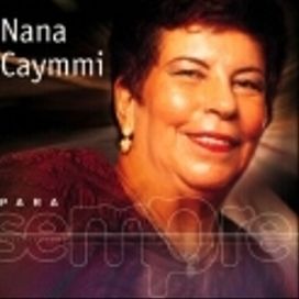 Para Sempre: Nana Caymmi