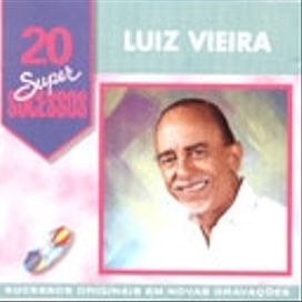 20 Supersucessos - Luiz Vieira