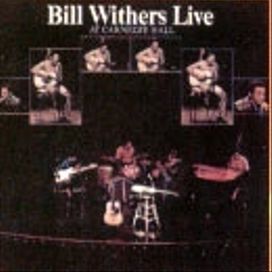 Bill Withers Live at Carnigie Hall