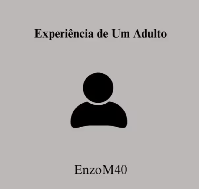 Experiência de um Adulto
