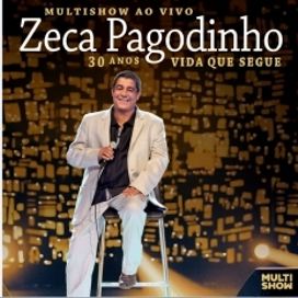 Multishow 30 Anos - Vida Que Segue (Ao Vivo)