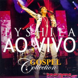 Eyshila - Collection - (Ao Vivo)