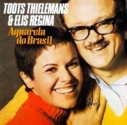 Toots Thielemans & Elis Regina - Aquarela do Brasil