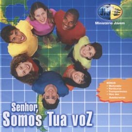 Senhor, Somos Tua Voz
