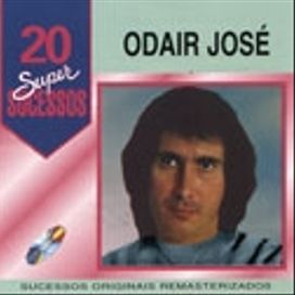 20 Supersucessos - Odair Jos