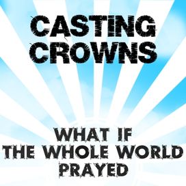 What if the whole world prayed