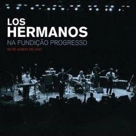 Los Hermanos Na Fundição Progresso (Ao Vivo)