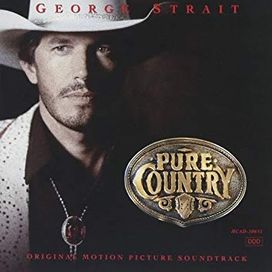 Pure Country (Original Motion Picture Soundtrack)