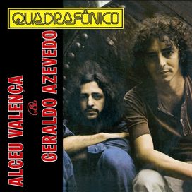 Quadrafônico - Alceu Valença e Geraldo Azevedo