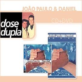 Dose Dupla: João Paulo & Daniel  CD + DVD