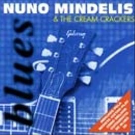 Nuno Mindelis & The Cream Crackers