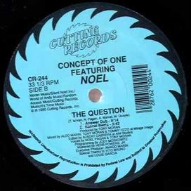 Concept Of One Featuring Noel ?– The Question