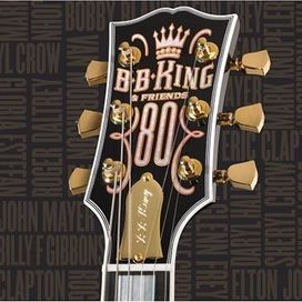 B.B. King & Friends: 80