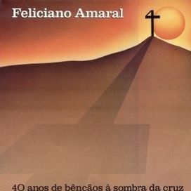 40 Anos de Bênçãos À Sombra da Cruz