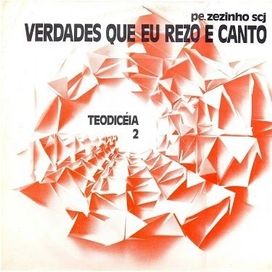 Teodiceia 2 : Verdades Que Eu Rezo e Canto