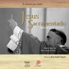 Jesus Sacramentado Nosso Deus Amado