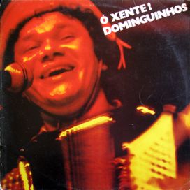 Ó Xente! Dominguinhos