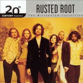 The Best Of Rusted Root