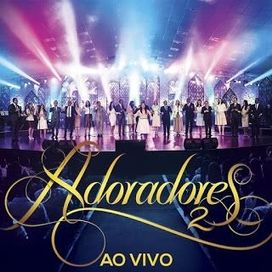 Adoradores 2 (Ao Vivo)
