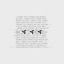 I Think You Think Too Much Of Me