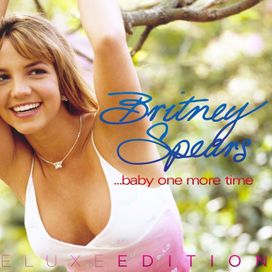Baby One More Time (Deluxe Edition)