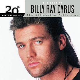 20th Century Masters – The Millennium Collection: The Best of Billy Ray Cyrus