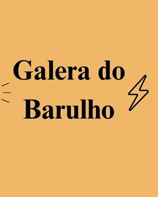 Galera do Barulho