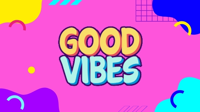 Good Vibes