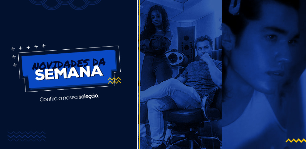 Novidades da Semana!