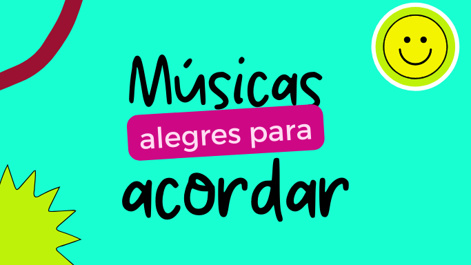 Músicas alegres para acordar