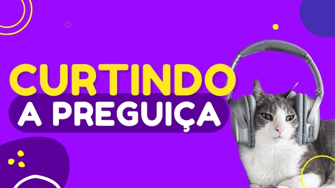 Curtindo a preguiça