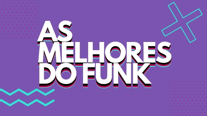 As melhores do Funk