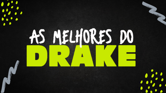 As mehlores do Drake