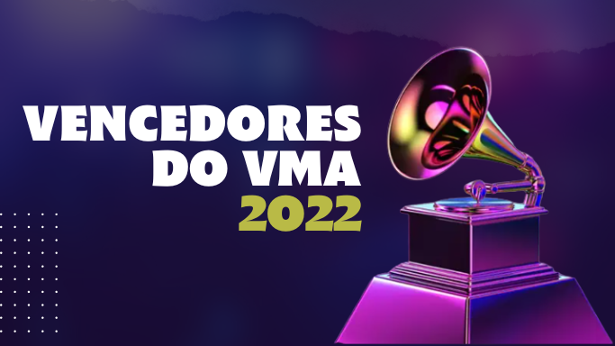 Vencedores do VMA 2022