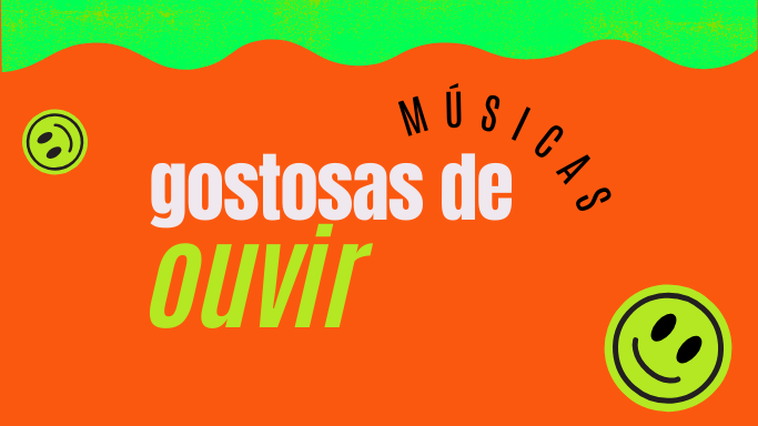 Músicas gostosas de ouvir