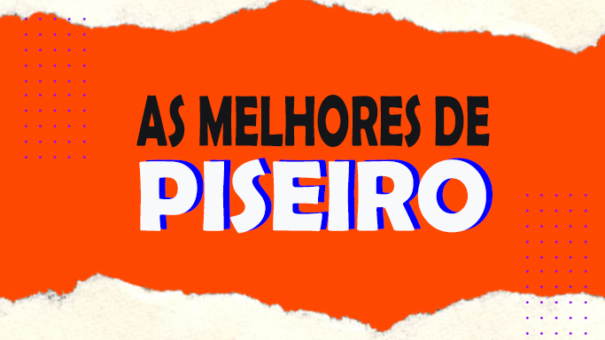 As melhores de piseiro