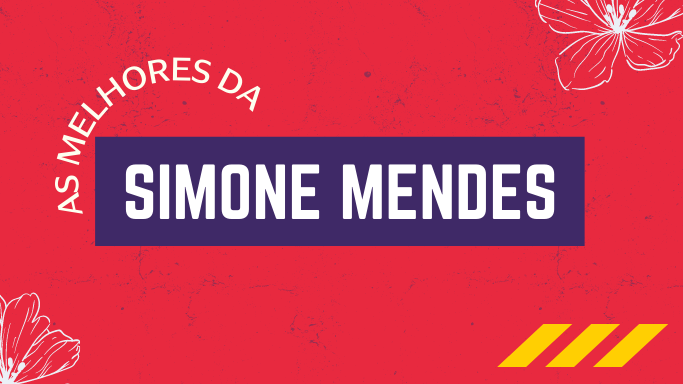 As melhores da Simone Mendes