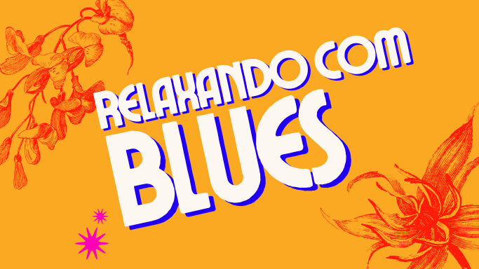 Relaxando com blues