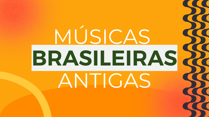 Músicas brasileiras antigas