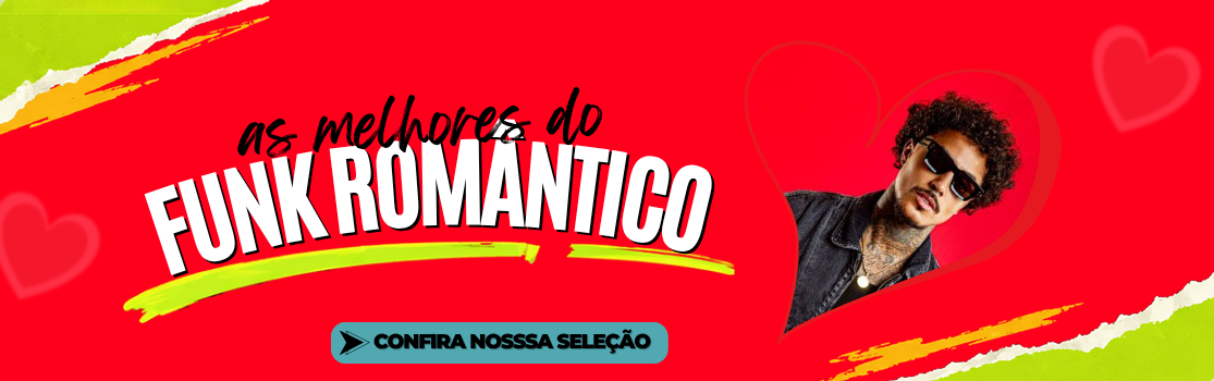 As melhores do Funk Romântico