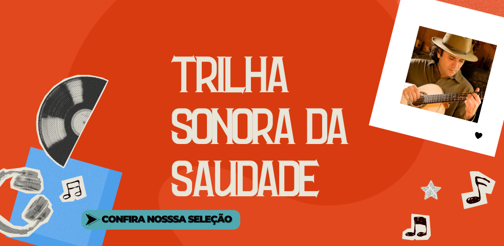 Trilha Sonora da Saudade